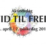 Aktionsdag Tid til fred 6. april/ 2. påskedag 2015: København vil summe af aktiviteter mod krig og kampfly