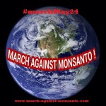 March against Monsanto 24 maj: Nej til de multinationales magt !