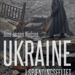 Det ukrainske spørgsmål – Anmeldelse af Jens Jørgen Nielsen: Ukraine i spændingsfeltet