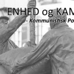 Det nye nummer af APKs tidsskrift ENHED OG KAMP – Kommunistisk Politik er på gaden (4,2018) – Tegn abonnement eller køb i løssalg!
