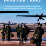 Danske krigspolitikere står afklædt – og krigsforbrydelser forældes aldrig