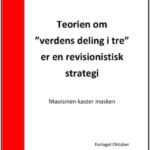 Ny pjece: Teorien om ”verdens deling i tre” er en revisionistisk strategi